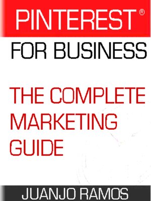 cover image of Pinterest for Business. the Complete Marketing Guide